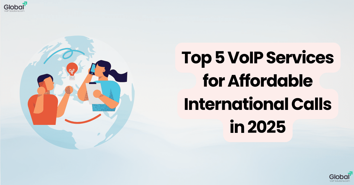 Top 5 voip services or international calls