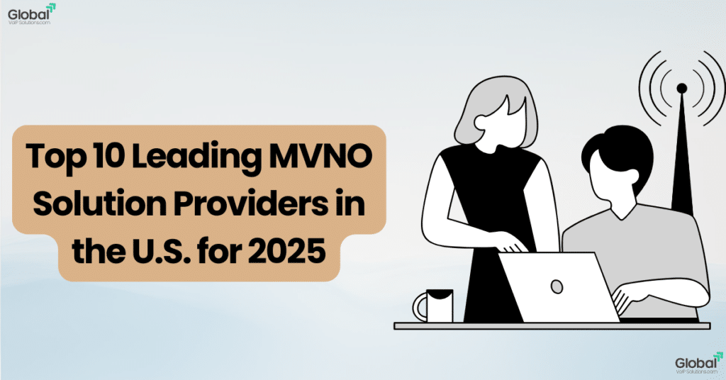 Top 10 Leading MVNO Solution Providers in the U.S. for 2025