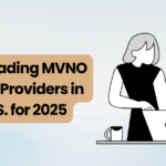 Top 10 Leading MVNO Solution Providers in the U.S. for 2025