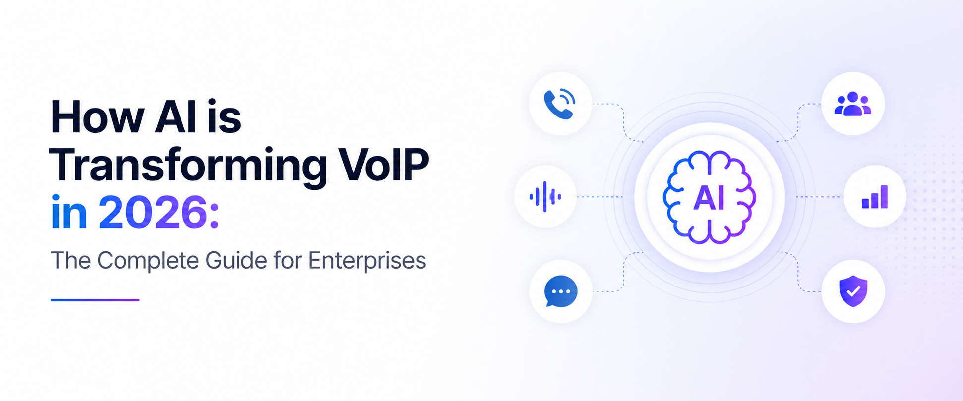 How AI is Transforming VoIP in 2026: The Complete Guide for Enterprises